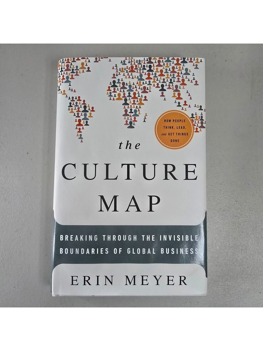 Culture Map : Breaking Through the Invisible Boundaries of Global Business
